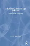 Attachment, Relationships and Food cover