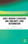 Early Modern Literature and England’s Long Reformation cover