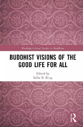 Buddhist Visions of the Good Life for All cover