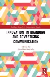 Innovation in Advertising and Branding Communication cover