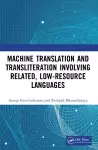 Machine Translation and Transliteration involving Related, Low-resource Languages cover
