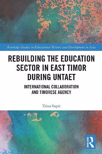 Rebuilding the Education Sector in East Timor during UNTAET cover