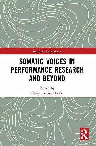 Somatic Voices in Performance Research and Beyond cover