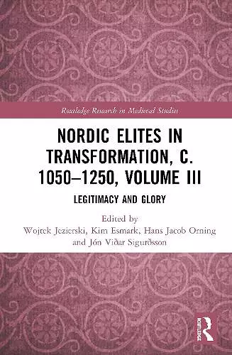 Nordic Elites in Transformation, c. 1050–1250, Volume III cover