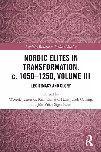 Nordic Elites in Transformation, c. 1050–1250, Volume III cover