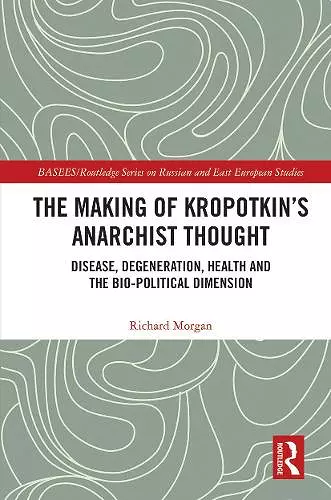 The Making of Kropotkin's Anarchist Thought cover