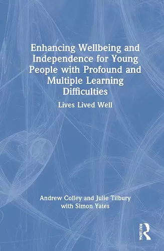 Enhancing Wellbeing and Independence for Young People with Profound and Multiple Learning Difficulties cover