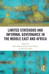 Limited Statehood and Informal Governance in the Middle East and Africa cover