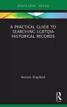 A Practical Guide to Searching LGBTQIA Historical Records cover