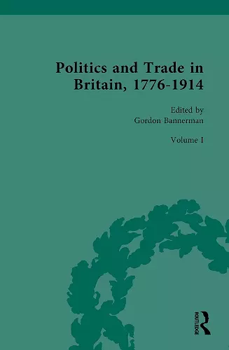 Politics and Trade in Britain, 1776-1914 cover