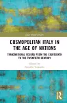 Cosmopolitan Italy in the Age of Nations cover