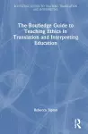 The Routledge Guide to Teaching Ethics in Translation and Interpreting Education cover