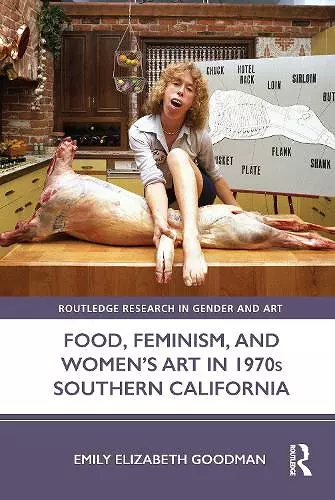 Food, Feminism, and Women’s Art in 1970s Southern California cover