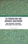 Co-production and Japanese Healthcare cover