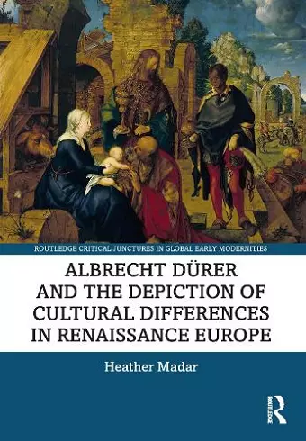 Albrecht Dürer and the Depiction of Cultural Differences in Renaissance Europe cover