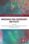 Indigenous Data Sovereignty and Policy cover