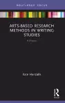 Arts-Based Research Methods in Writing Studies cover