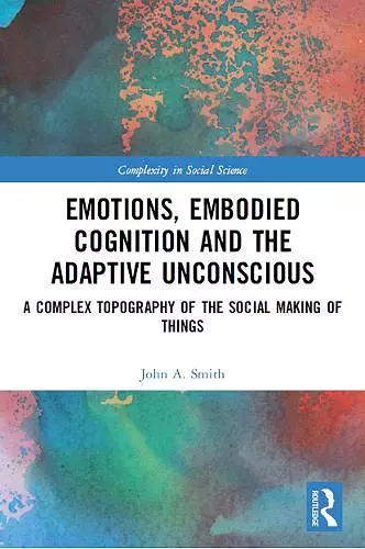 Emotions, Embodied Cognition and the Adaptive Unconscious cover