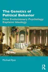 The Genetics of Political Behavior cover