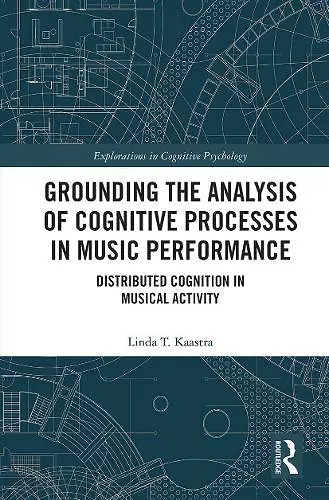 Grounding the Analysis of Cognitive Processes in Music Performance cover