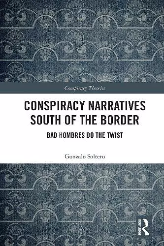 Conspiracy Narratives South of the Border cover