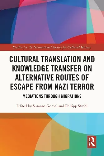 Cultural Translation and Knowledge Transfer on Alternative Routes of Escape from Nazi Terror cover