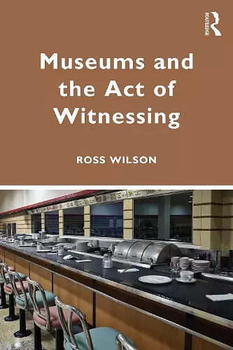 Museums and the Act of Witnessing cover