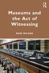 Museums and the Act of Witnessing cover