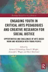 Engaging Youth in Critical Arts Pedagogies and Creative Research for Social Justice cover