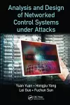 Analysis and Design of Networked Control Systems under Attacks cover