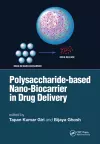 Polysaccharide based Nano-Biocarrier in Drug Delivery cover