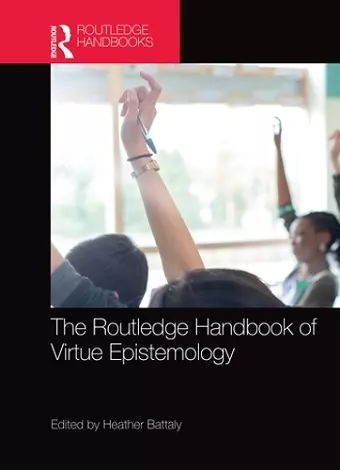 The Routledge Handbook of Virtue Epistemology cover