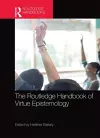 The Routledge Handbook of Virtue Epistemology cover