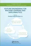 Feature Engineering for Machine Learning and Data Analytics cover