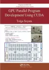 GPU Parallel Program Development Using CUDA cover