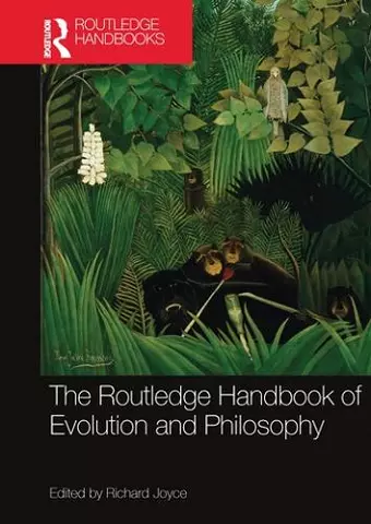 The Routledge Handbook of Evolution and Philosophy cover