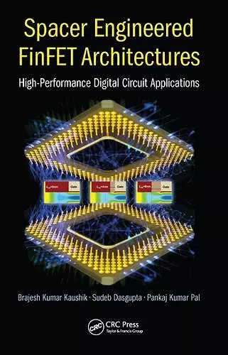 Spacer Engineered FinFET Architectures cover