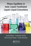 Phase Equilibria in Ionic Liquid Facilitated Liquid-Liquid Extractions cover