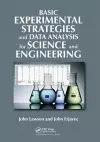 Basic Experimental Strategies and Data Analysis for Science and Engineering cover