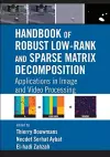 Handbook of Robust Low-Rank and Sparse Matrix Decomposition cover