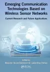 Emerging Communication Technologies Based on Wireless Sensor Networks cover