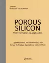 Porous Silicon:  From Formation to Applications:  Optoelectronics, Microelectronics, and Energy Technology Applications, Volume Three cover