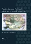 Antibiotics and Antibiotic Resistance in the Environment cover
