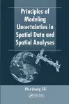 Principles of Modeling Uncertainties in Spatial Data and Spatial Analyses cover