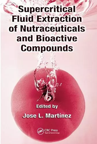 Supercritical Fluid Extraction of Nutraceuticals and Bioactive Compounds cover