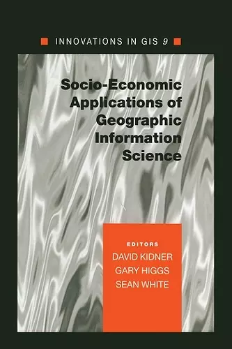 Socio-Economic Applications of Geographic Information Science cover