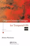 Object-Oriented Design for Temporal GIS cover