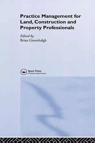 Practice Management for Land, Construction and Property Professionals cover