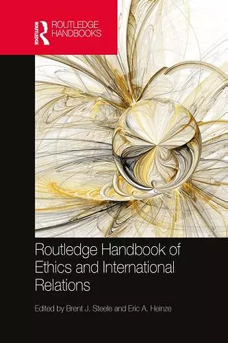 Routledge Handbook of Ethics and International Relations cover