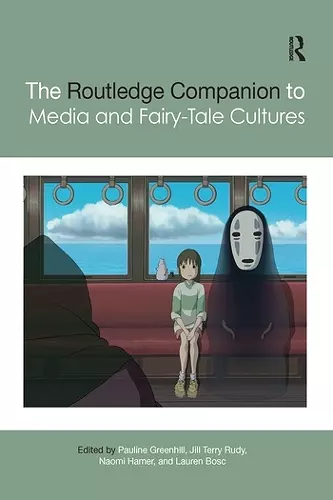 The Routledge Companion to Media and Fairy-Tale Cultures cover